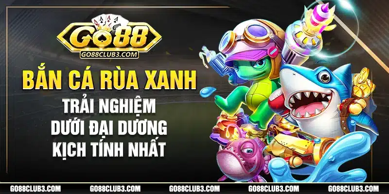 bắn cá rùa xanh