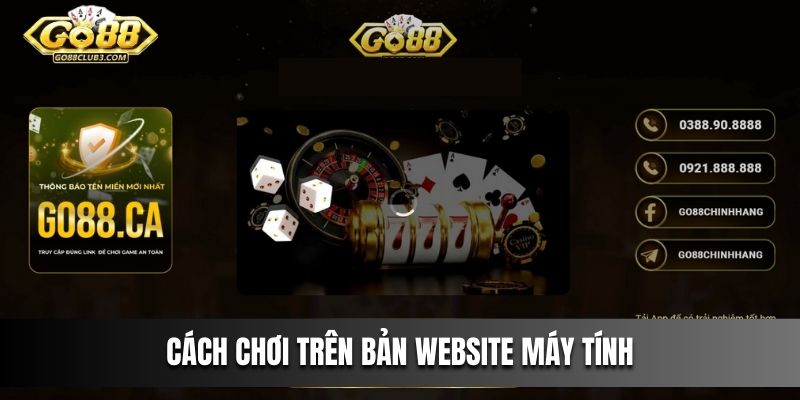 Cách chơi trên bản website máy tính