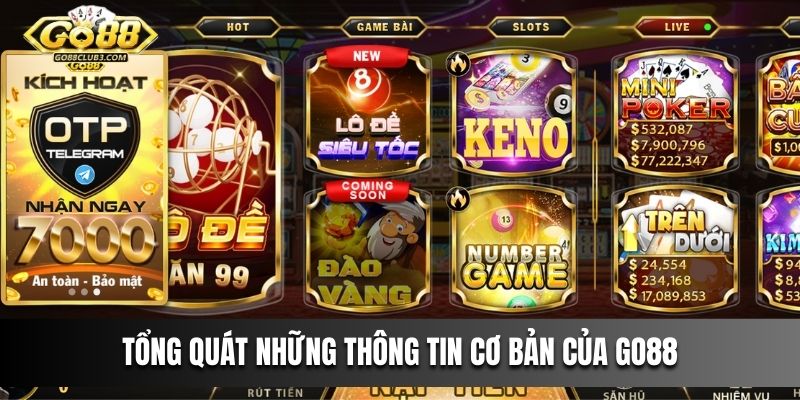 Tổng quát những thông tin cơ bản của Go88